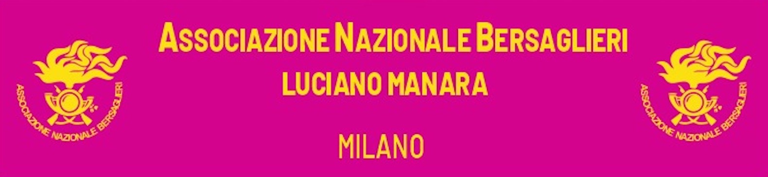 Associazione Nazionale Bersaglieri sez. Luciano Manara – Milano